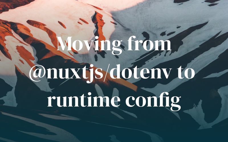 Movendo de @nuxtjs/dotenv para configuração de tempo de execução
